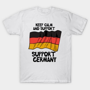 Keep Calm And Support Germany T-Shirt